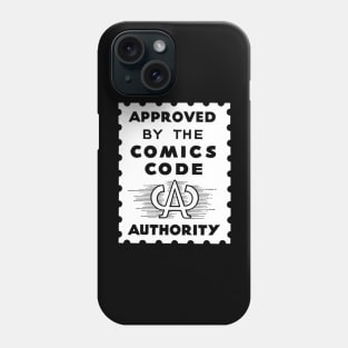 Approved by the comics code authority Phone Case