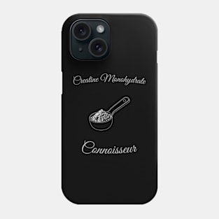 Creatine Monohydrate Connoisseur Phone Case