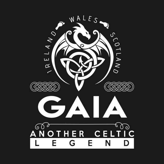 Gaia Name T Shirt - Another Celtic Legend Gaia Dragon Gift Item by harpermargy8920