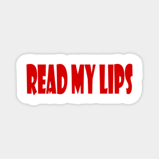 Read My Lips Magnet