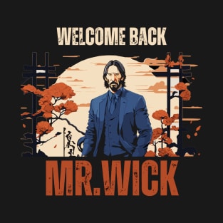 Welcome Back Mr. Wick T-Shirt