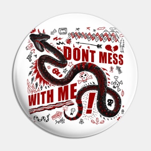 dont mess with me Pin