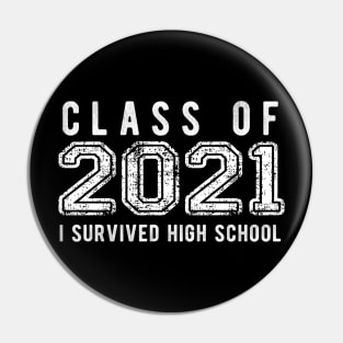 Class of 2021 - I Survived High School Pin