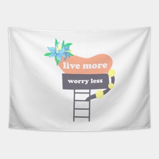 Live more worry less quote Tapestry