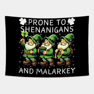 Prone To Shenanigans And Malarkey Saint Patricks Day Tapestry