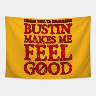 Bustin-makes-me-feel-good Tapestry