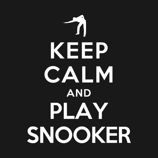 Keep Calm and Play Snooker by YiannisTees