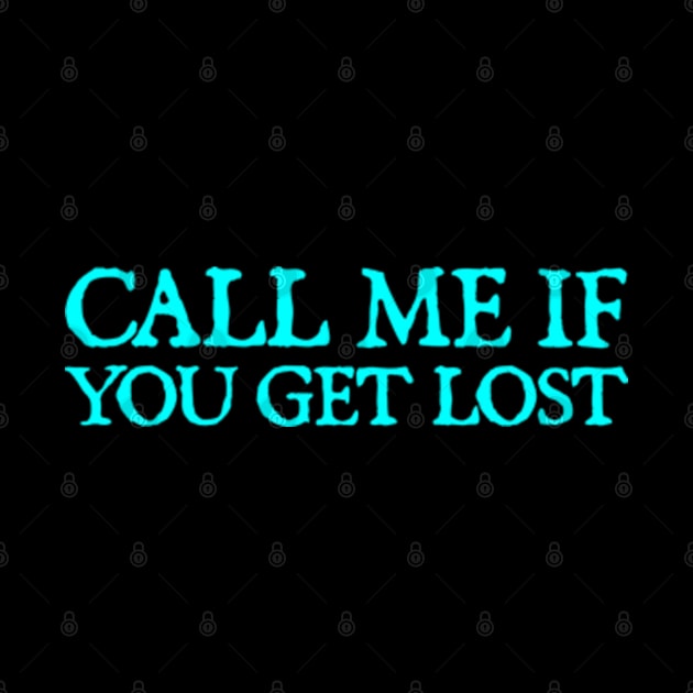 Call Me If You Get Lost by  hal mafhoum?