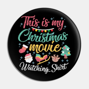 This is my Christmas Movies Watching Shirt Pin