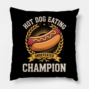 Hot Dog Eating Undefeated Champion Funny Pillow