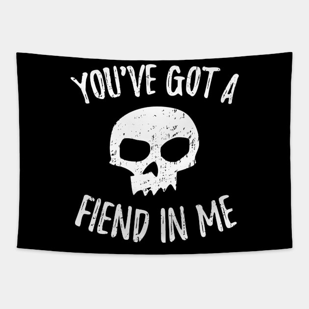 You've Got A Fiend In Me Tapestry by ThisIsFloriduhMan