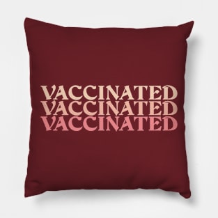 vaccinated saying Pillow