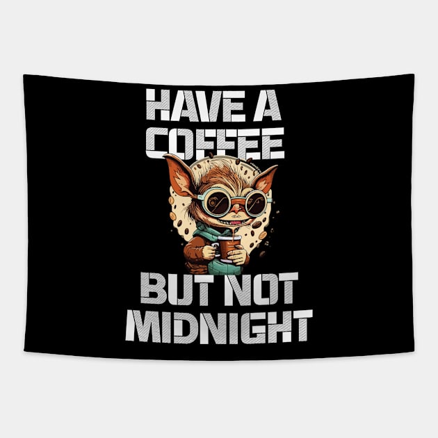 have a coffee but not midnight - greemlins Tapestry by whatyouareisbeautiful