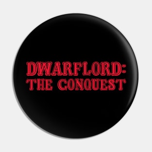 Dwarflord: The Conquest (red) Pin