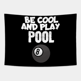 Billiard be cool and play pool Tapestry