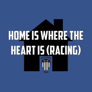 BSF - Home is Where the Heart is Racing T-Shirt