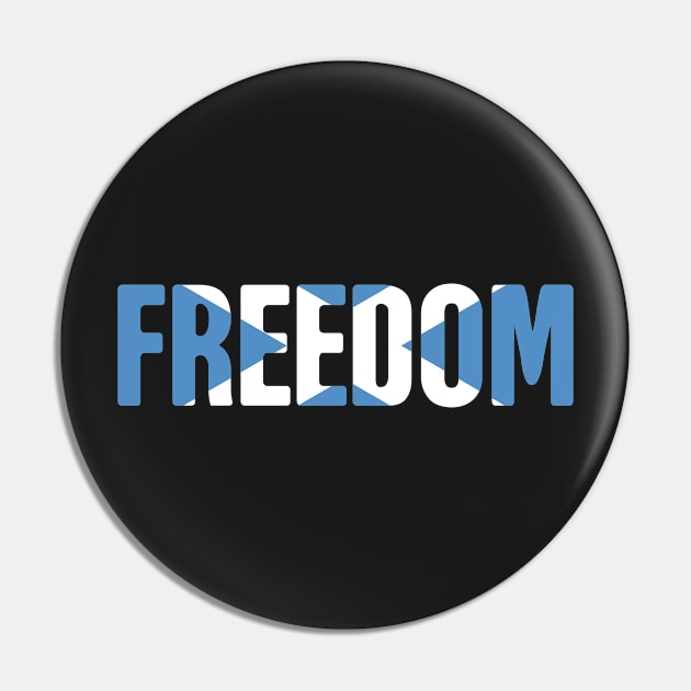 FREEDOM Scottish Flag Design Pin by MeatMan