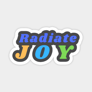 Radiate Joy Magnet