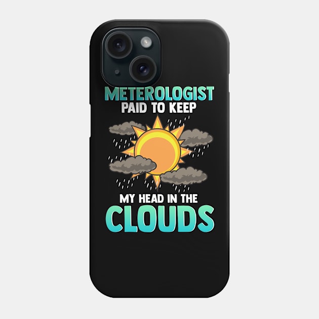 Cute & Funny Paid To Keep My Head In The Clouds Phone Case by theperfectpresents