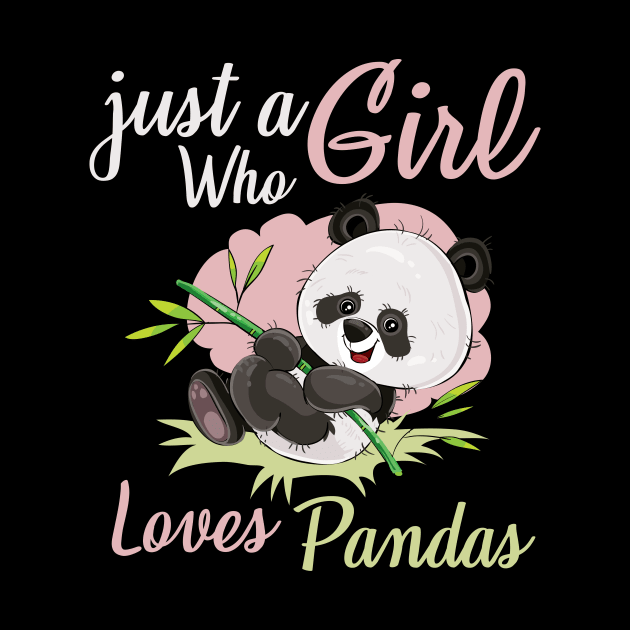 I Just Really Love Pandas, Ok Just A Girl Who Loves Pandas T-Shirt For Daughter, Sister, Girlfriend by johnii1422