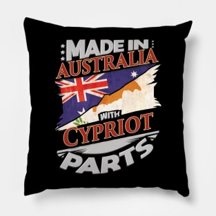 Made In Australia With Cypriot Parts - Gift for Cypriot From Cyprus Pillow