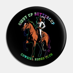 Giddy Up Buttercup-Black Cowgirl Rodeo Club Pin