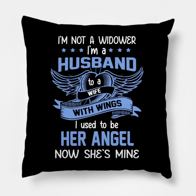 I'm Not A Widower I'm A Husband To A Wife With Wings Pillow by PlumleelaurineArt