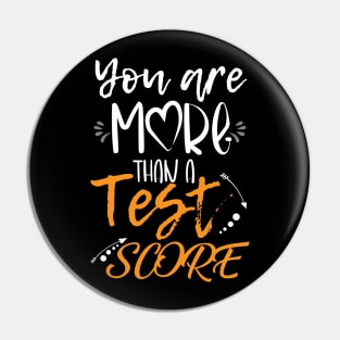 You Are More Than a Test Score Funny Test Day for Teacher Pin