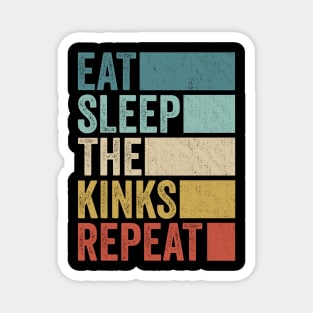 Funny Eat Sleep Kinks Name Repeat Retro Vintage Magnet