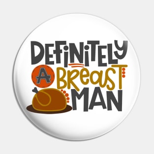 Definitely Breast Man Describe your design in a short sentence or two! Pin