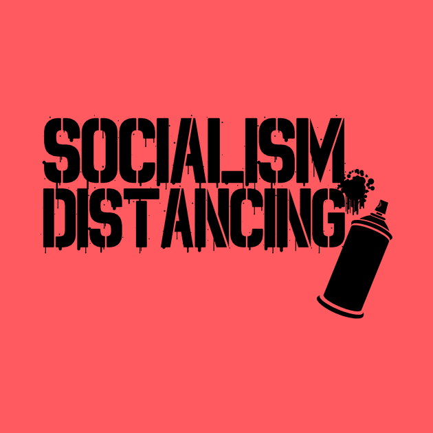 SOCIALISM DISTANCING - FREE SPEECH SHOP by FREE SPEECH SHOP