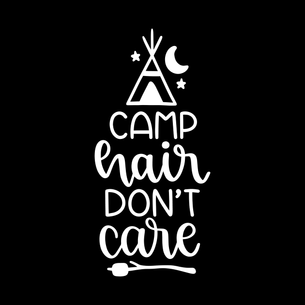 Camp Hair Dont Care by ThrivingTees