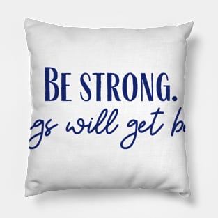 Be Strong Pillow