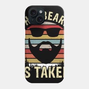 Mens Sorry This Beard is Taken Funny Valentines Day Gift Phone Case