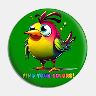 Cute Rainbow Bird Find Your Colors Pin