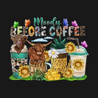 Funny Moody Before Coffee Quote Western Cow Cool Coffee T-Shirt