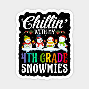 Chillin With My 4Th Grade Snowmies Teacher Xmas Gi Magnet