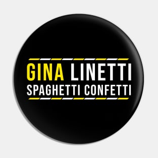 Gina Linetti Spaghetti Confetti Pin