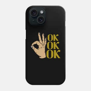 Oke hand sign Phone Case