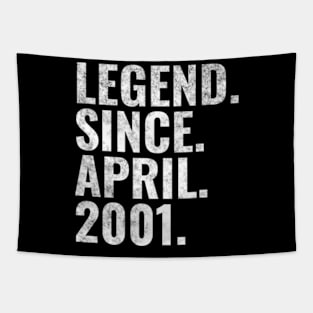 Legend since April 2001 Birthday Shirt Happy Birthday Shirts Tapestry