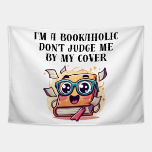 I'm a bookaholic. Don't judge me by my cover! - black pattern Tapestry