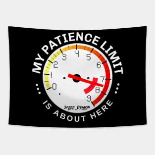 My Patience is at RPM Redline: I’ve about reached my limit! Tapestry