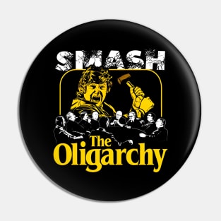 Smash the Oligar Pin