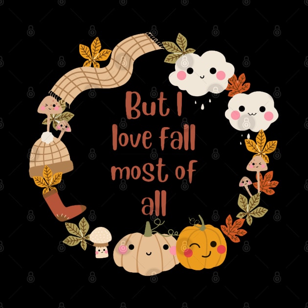 But I love fall most of all by Pieces Of Em