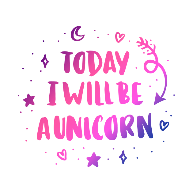 Today i will be a unicorn by Viaire