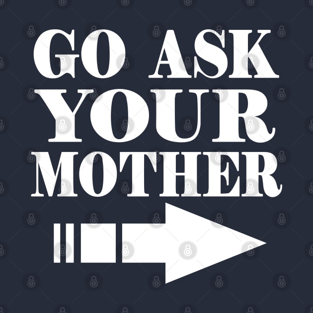 Go Ask Your Mother by kimmieshops