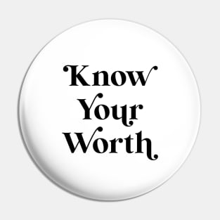 Know Your Worth Pin