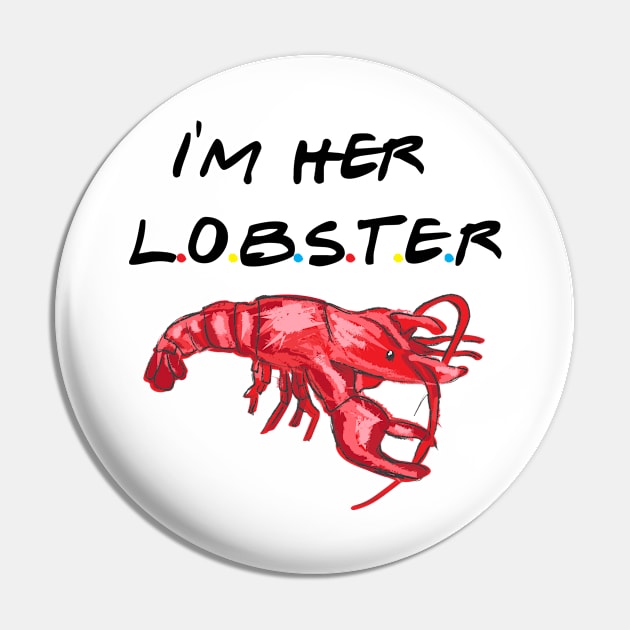 I'm Her Lobster Pin by miranda_cheynne