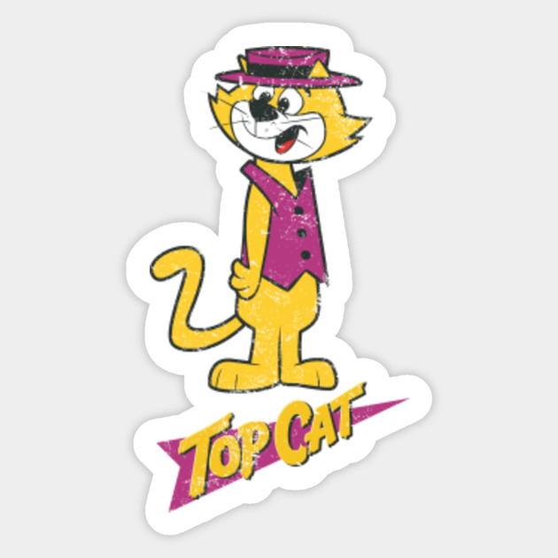 Top Cat - Top Cat - Sticker | TeePublic Top Cat - Top Cat - Sticker | TeePublic