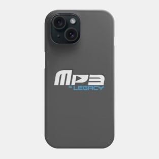 MP3 is Legacy Phone Case